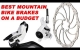 Embedded thumbnail for Best Cheap Mountain Bike Disc Brakes